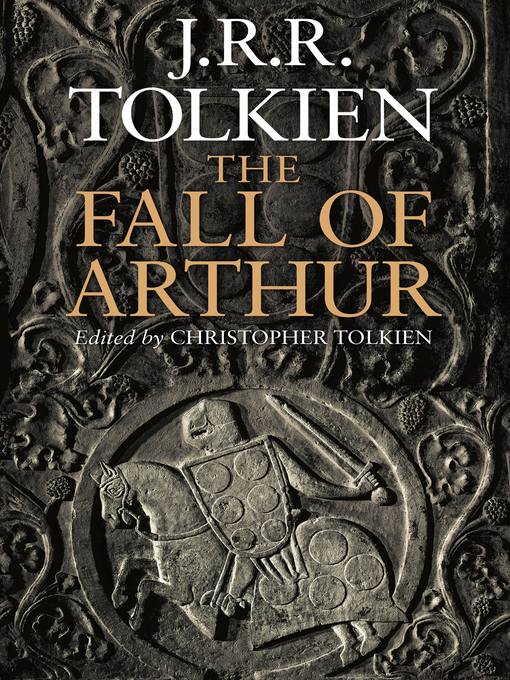 Title details for The Fall of Arthur by J.R.R. Tolkien - Available